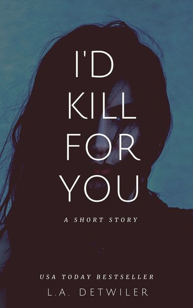 i'd kill for you free thriller story